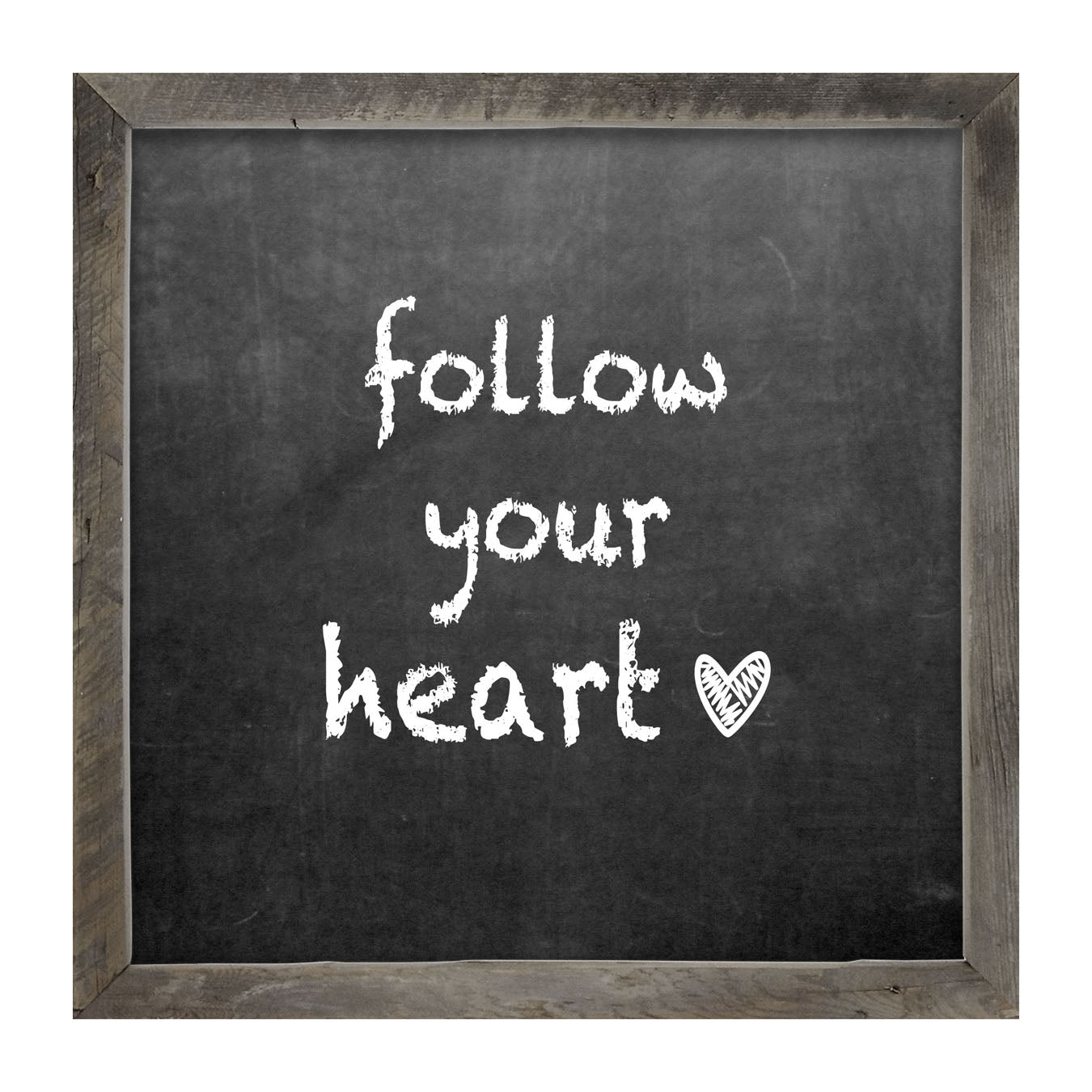 Chalk - Follow Your Heart - Framed art