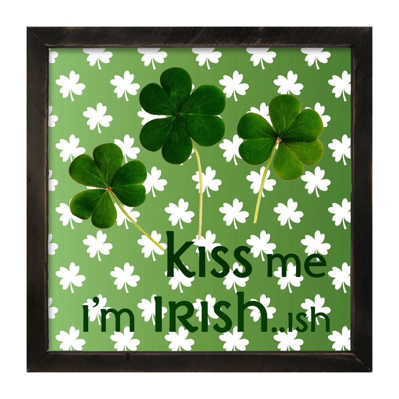 Kiss Me I'm Irish...ish - Framed art